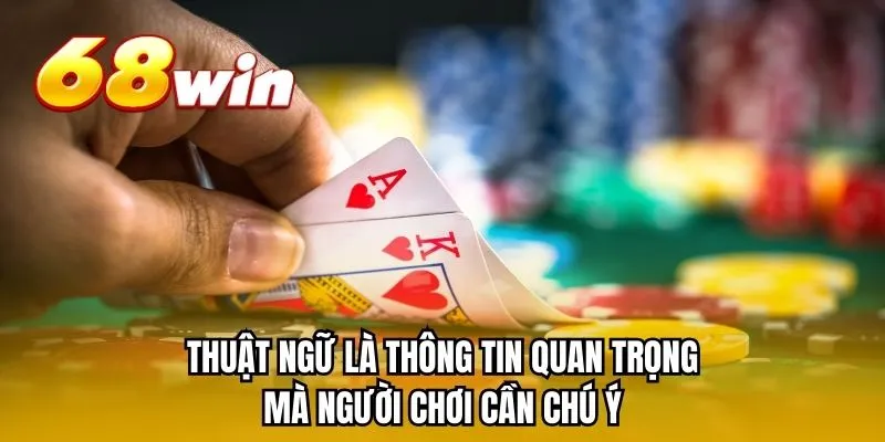 Thuật ngữ là thông tin quan trọng mà người chơi cần chú ý